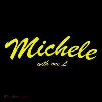 Michele One L Michelle With One L Spell My Name Right Baby Bodysuit