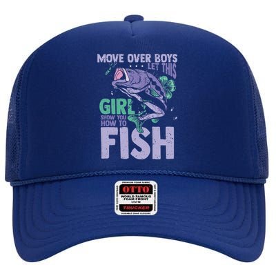 Move Over Let This Girl Show You How To Fish High Crown Mesh Back Trucker Hat