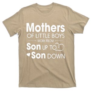 Mothers Of Litter Boys Work From Son Up To Son Down Son T-Shirt