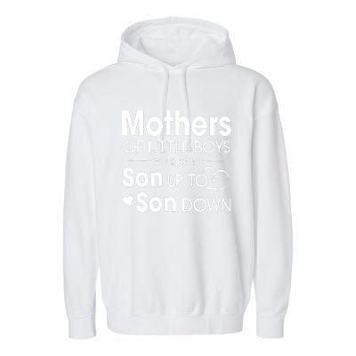 Mothers Of Litter Boys Work From Son Up To Son Down Son Garment-Dyed Fleece Hoodie