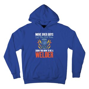 Move Over Let This Old Show You How To Be A Welder Great Gift Hoodie