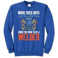 Move Over Let This Old Show You How To Be A Welder Great Gift Tall Sweatshirt