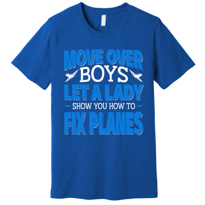 Move Over Lady Airplane Mechanic Funny Gift Premium T-Shirt