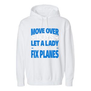 Move Over Lady Airplane Mechanic Funny Gift Garment-Dyed Fleece Hoodie