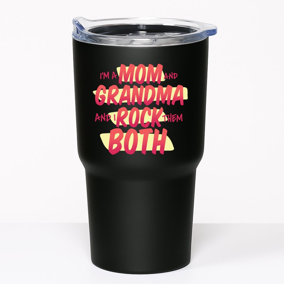 Mom And Grandma Rock Them Both Tumbler