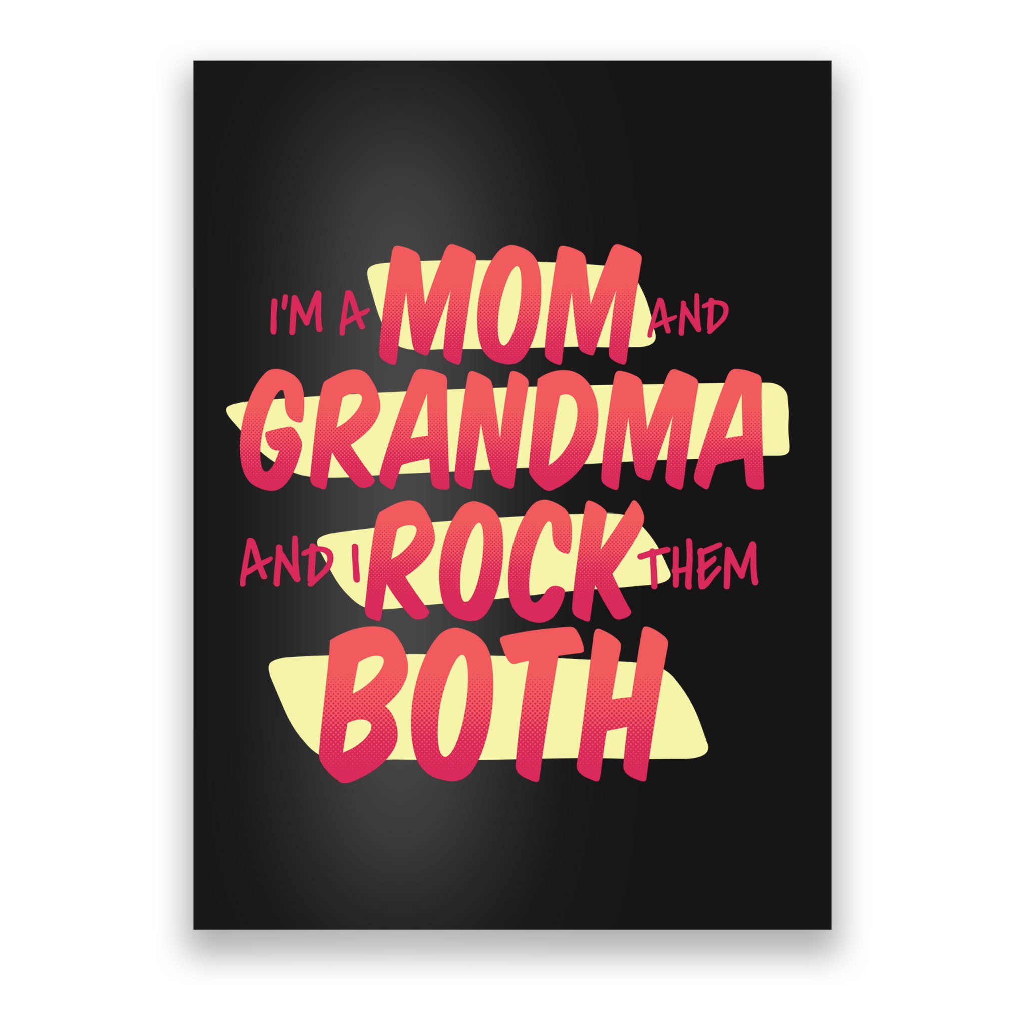 Mom And Grandma Rock Them Both Poster
