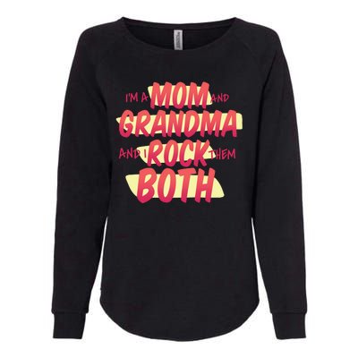 Mom And Grandma Rock Them Both Womens California Wash Sweatshirt