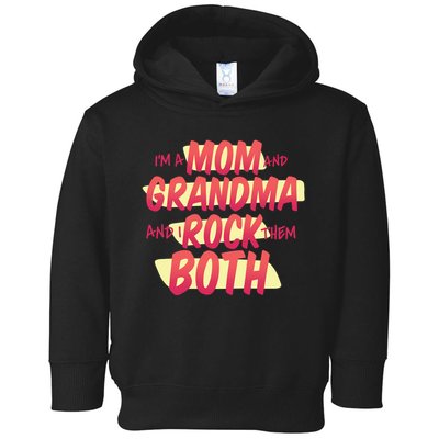 Mom And Grandma Rock Them Both Toddler Hoodie