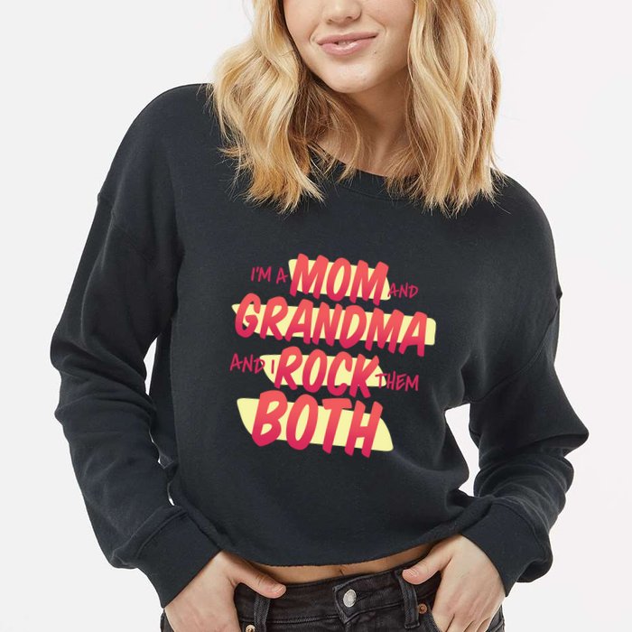 Mom And Grandma Rock Them Both Cropped Pullover Crew