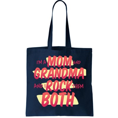 Mom And Grandma Rock Them Both Tote Bag