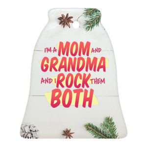 Mom And Grandma Rock Them Both Ceramic Bell Ornament