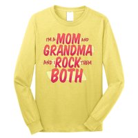 Mom And Grandma Rock Them Both Long Sleeve Shirt