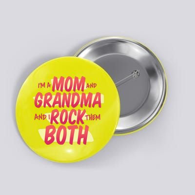 Mom And Grandma Rock Them Both Button