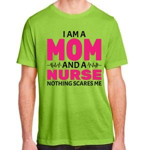 Mom and Nurse Nothing Scares Me Adult ChromaSoft Performance T-Shirt