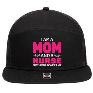 Mom and Nurse Nothing Scares Me 7 Panel Mesh Trucker Snapback Hat