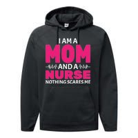 Mom and Nurse Nothing Scares Me Performance Fleece Hoodie