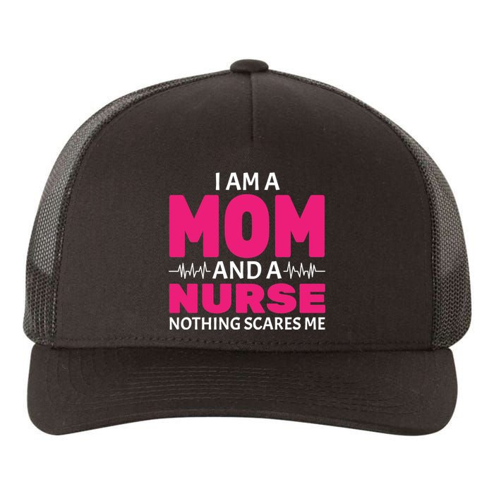 Mom and Nurse Nothing Scares Me Yupoong Adult 5-Panel Trucker Hat