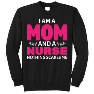 Mom and Nurse Nothing Scares Me Sweatshirt