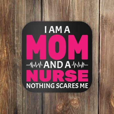 Mom and Nurse Nothing Scares Me Coaster