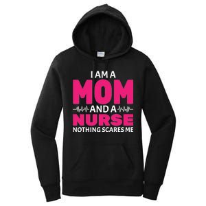 Mom and Nurse Nothing Scares Me Women's Pullover Hoodie