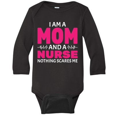 Mom and Nurse Nothing Scares Me Baby Long Sleeve Bodysuit