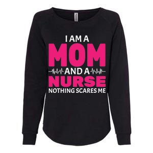 Mom and Nurse Nothing Scares Me Womens California Wash Sweatshirt