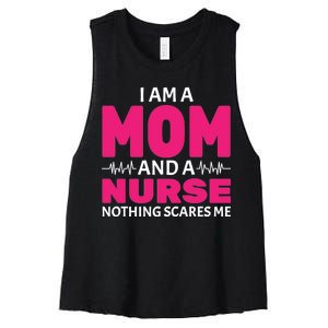 Mom and Nurse Nothing Scares Me Women's Racerback Cropped Tank