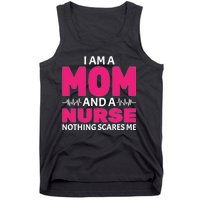 Mom and Nurse Nothing Scares Me Tank Top