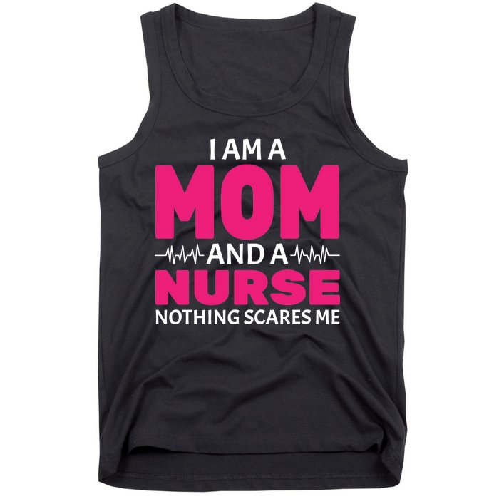 Mom and Nurse Nothing Scares Me Tank Top