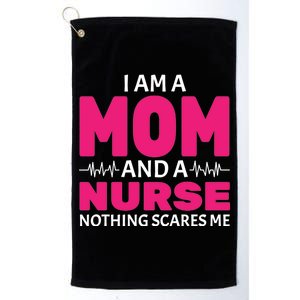 Mom and Nurse Nothing Scares Me Platinum Collection Golf Towel