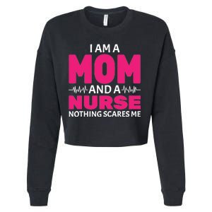 Mom and Nurse Nothing Scares Me Cropped Pullover Crew