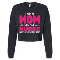 Mom and Nurse Nothing Scares Me Cropped Pullover Crew