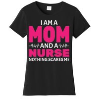 Mom and Nurse Nothing Scares Me Women's T-Shirt