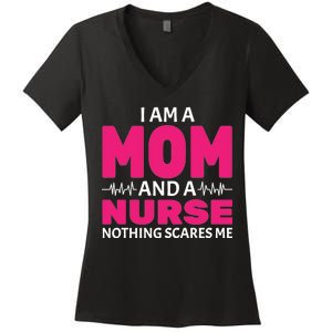 Mom and Nurse Nothing Scares Me Women's V-Neck T-Shirt