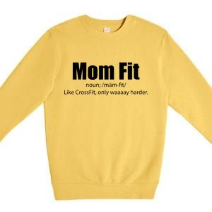 Mom Fit Like CrossFit But Waaaay Harder Premium Crewneck Sweatshirt