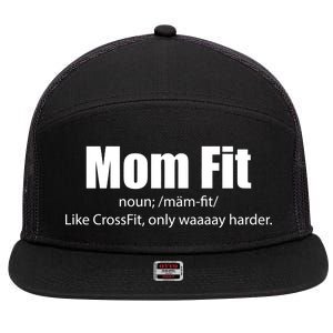 Mom Fit Like CrossFit But Waaaay Harder 7 Panel Mesh Trucker Snapback Hat