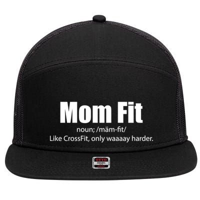 Mom Fit Like CrossFit But Waaaay Harder 7 Panel Mesh Trucker Snapback Hat