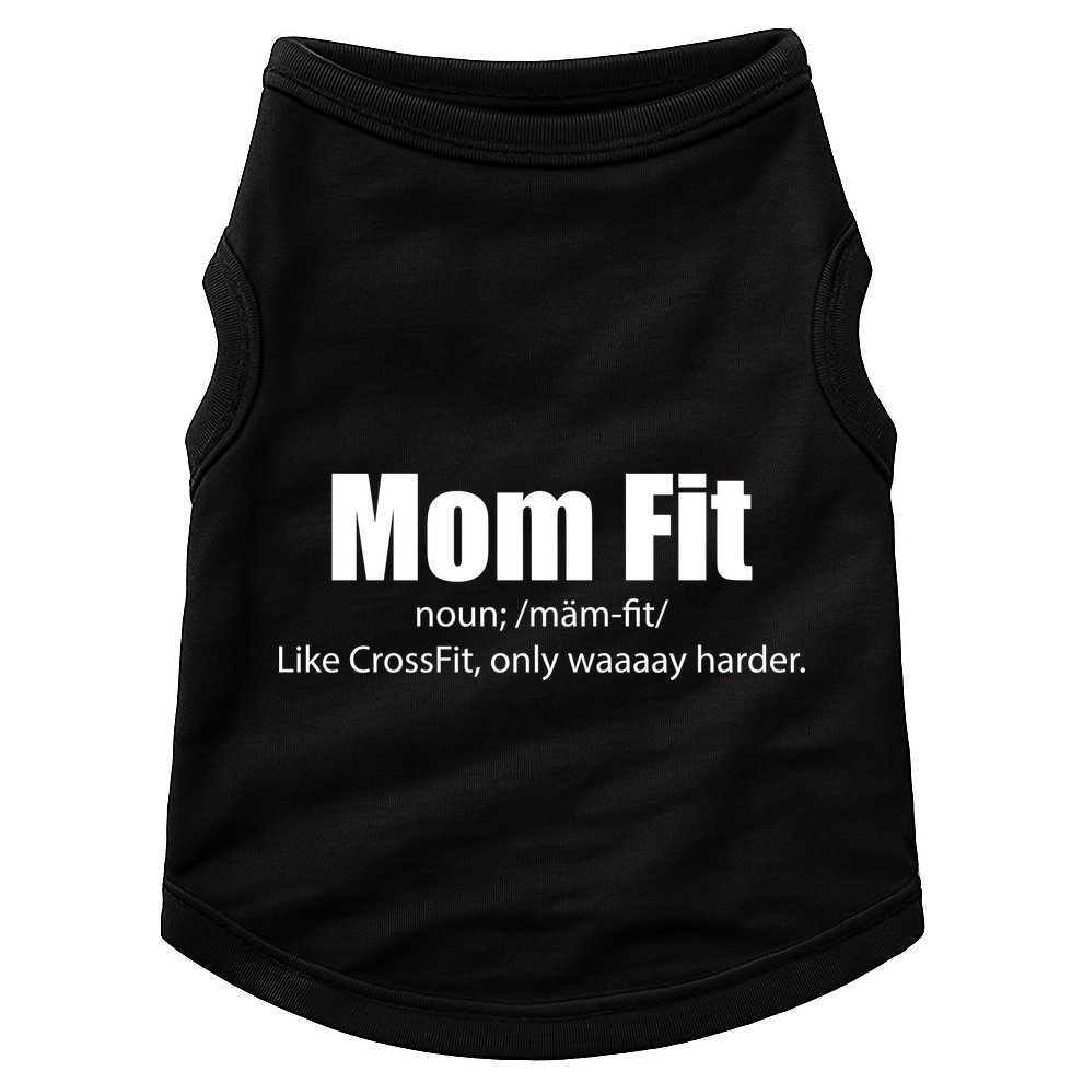 Mom Fit Like CrossFit But Waaaay Harder Doggie Tank