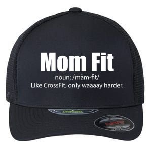 Mom Fit Like CrossFit But Waaaay Harder Flexfit Unipanel Trucker Cap