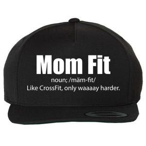 Mom Fit Like CrossFit But Waaaay Harder Wool Snapback Cap