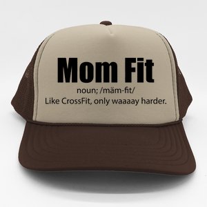 Mom Fit Like CrossFit But Waaaay Harder Trucker Hat