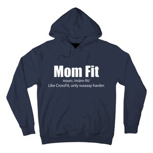 Mom Fit Like CrossFit But Waaaay Harder Hoodie