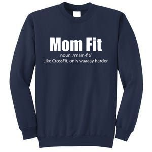 Mom Fit Like CrossFit But Waaaay Harder Sweatshirt