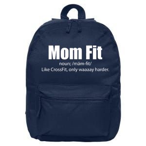 Mom Fit Like CrossFit But Waaaay Harder 16 in Basic Backpack