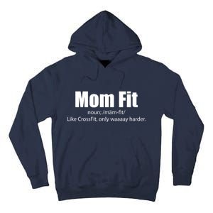 Mom Fit Like CrossFit But Waaaay Harder Tall Hoodie