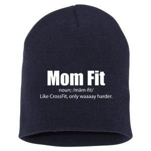 Mom Fit Like CrossFit But Waaaay Harder Short Acrylic Beanie