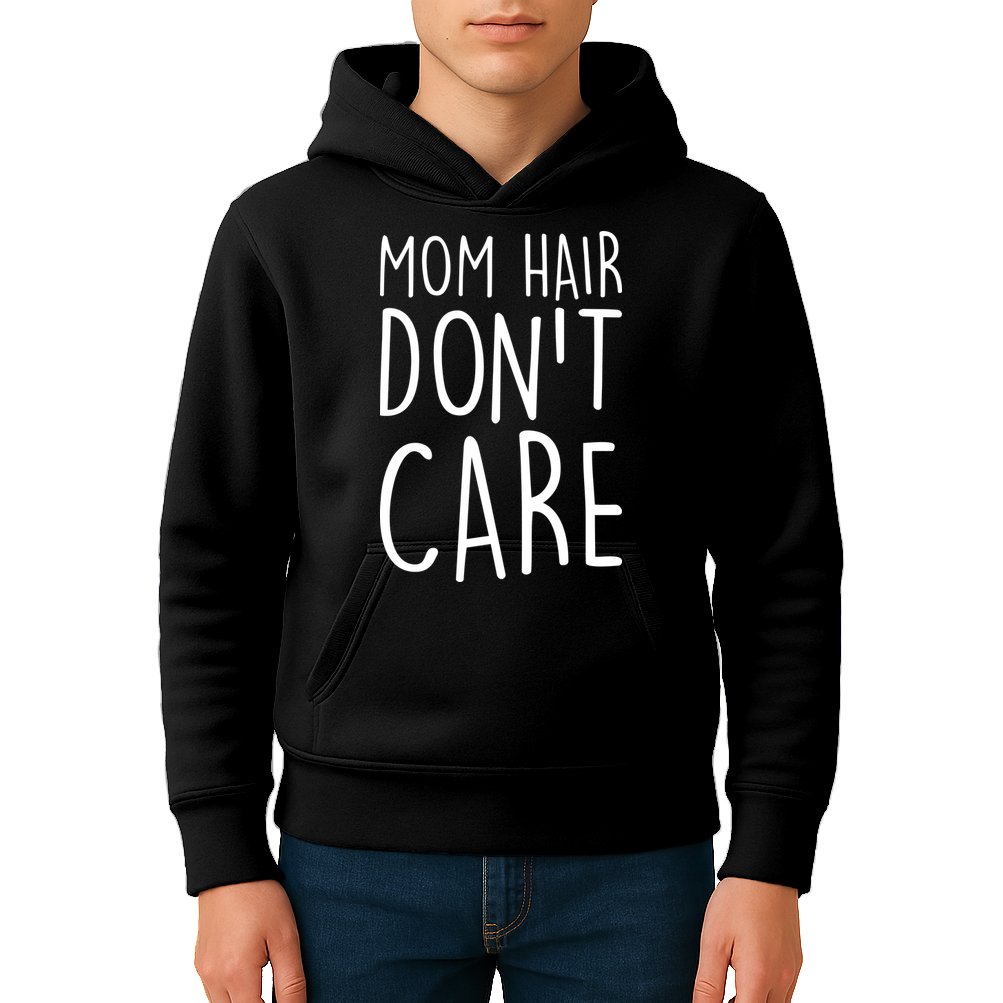 Mom Hair Don't Care Kids Hoodie