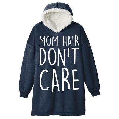 Mom Hair Don't Care Hooded Wearable Blanket