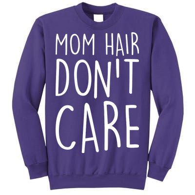 Mom Hair Don't Care Sweatshirt