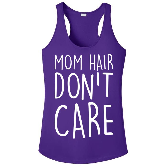 Mom Hair Don't Care Ladies PosiCharge Competitor Racerback Tank